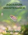 Aquarium Maintenance Notebook