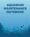 Aquarium Maintenance Notebook