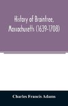 History of Braintree, Massachusetts (1639-1708)