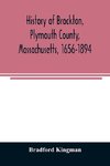 History of Brockton, Plymouth County, Massachusetts, 1656-1894