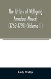 The letters of Wolfgang Amadeus Mozart (1769-1791) (Volume II)