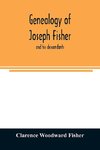 Genealogy of Joseph Fisher, and his descendants, and of the allied families of Farley, Farlee, Fetterman, Pitner, Reeder and Shipman