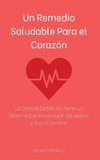 Un Remedio Saludable Para el Corazón