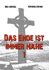 Das Ende ist immer nahe 1