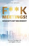 F**K MEETINGS Mindsets mit Mehrwert