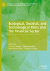 Ecological, Societal, and Technological Risks and the Financial Sector