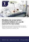 Modèles de prescription d'antimicrobiens en cas de septicémie néonatale