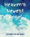 Heaven's Newest Angel Letters To My Baby