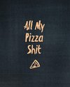 All My Pizza Shit, Pizza Review Journal