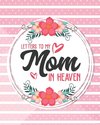 Letters To My Mom In Heaven