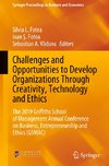 Challenges and Opportunities to Develop Organizations Through Creativity, Technology and Ethics