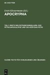 Apocrypha, Teil 1, Reste des Petrusevangeliums, der Petrusapokalypse und des Kerygma Petri