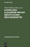 Sammlung kleinerer privatrechtlicher Reichsgesetze