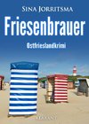 Friesenbrauer. Ostfrieslandkrimi