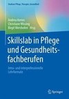 Skillslab in Pflege und Gesundheitsfachberufen