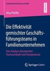 Die Effektivität gemischter Geschäftsführungsteams in Familienunternehmen