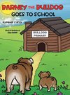 Barney the Bulldog Goes to School