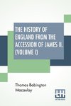 The History Of England From The Accession Of James II. (Volume I)