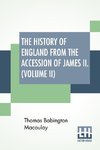 The History Of England From The Accession Of James II. (Volume II)