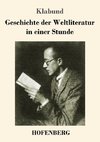 Geschichte der Weltliteratur in einer Stunde