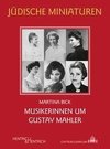 Musikerinnen um Gustav Mahler