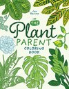 The Plant Parent Coloring Book