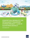 Conceptual Design of the Intelligent Transport Systems Project-Case in Gui'an New District