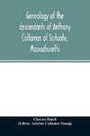 Genealogy of the descendants of Anthony Collamer of Scituate, Massachusetts