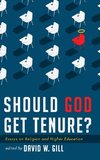 Should God Get Tenure?