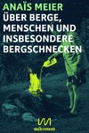 Über Berge, Menschen und insbesondere Bergschnecken