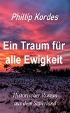 Ein Traum für alle Ewigkeit