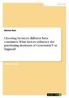 Choosing between different beer containers. What factors influence the purchasing decisions of Generation Y in England?