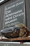 Die Alternative wäre Dorsch gewesen