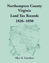 Northampton County, Virginia Land Tax Records, 1826-1850