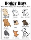 Doggy Days Adorable Puppy and Dog Coloring Book