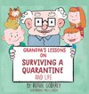 Grandpa's Lessons on Surviving a Quarantine and Life