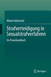 Strafverteidigung in Sexualstrafverfahren