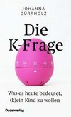 Die K-Frage