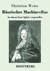 Bäurischer Machiavellus