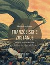 Französische Zustände. Vollständige Ausgabe mit dem Bericht über den Ausbruch der Cholera in Paris