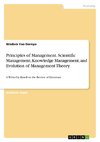 Principles of Management. Scientific Management, Knowledge Management, and Evolution of Management Theory