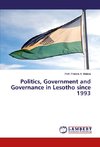 Politics, Government and Governance in Lesotho since 1993