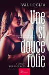 Une si douce folie - Tome 1