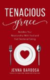 Tenacious Grace