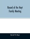 Record of the Hoyt family meeting