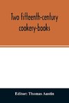 Two fifteenth-century cookery-books. Harleian ms. 279 (ab. 1430), & Harl. ms. 4016 (ab. 1450), with extracts from Ashmole ms. 1429, Laud ms. 553, & Douce ms. 55