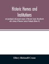 Historic homes and institutions and genealogical and personal memoirs of Worcester County, Massachusetts