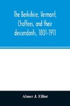 The Berkshire, Vermont, Chaffees, and their descendants, 1801-1911. A short biography of Comfort Chaffee and his wife, Lucy Stow, early settlers of Berkshire, with a full record of their descendants for six generations, and also an account of the ancestry