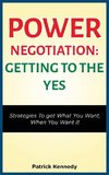 POWER NEGOTIATION - GETTING TO THE YES