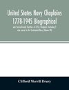 United States Navy Chaplains 1778-1945 Biographical and Service-Record Sketches of 3,353 Chaplains, Including 2 who served in the Continental Navy (Volume III)